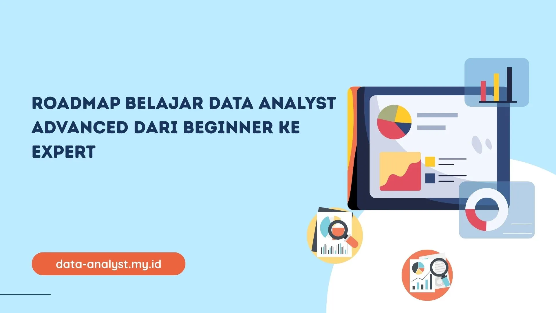 PELATIHAN ROADMAP BELAJAR DATA ANALYST ADVANCED DARI BEGINNER KE EXPERT JAKARTA