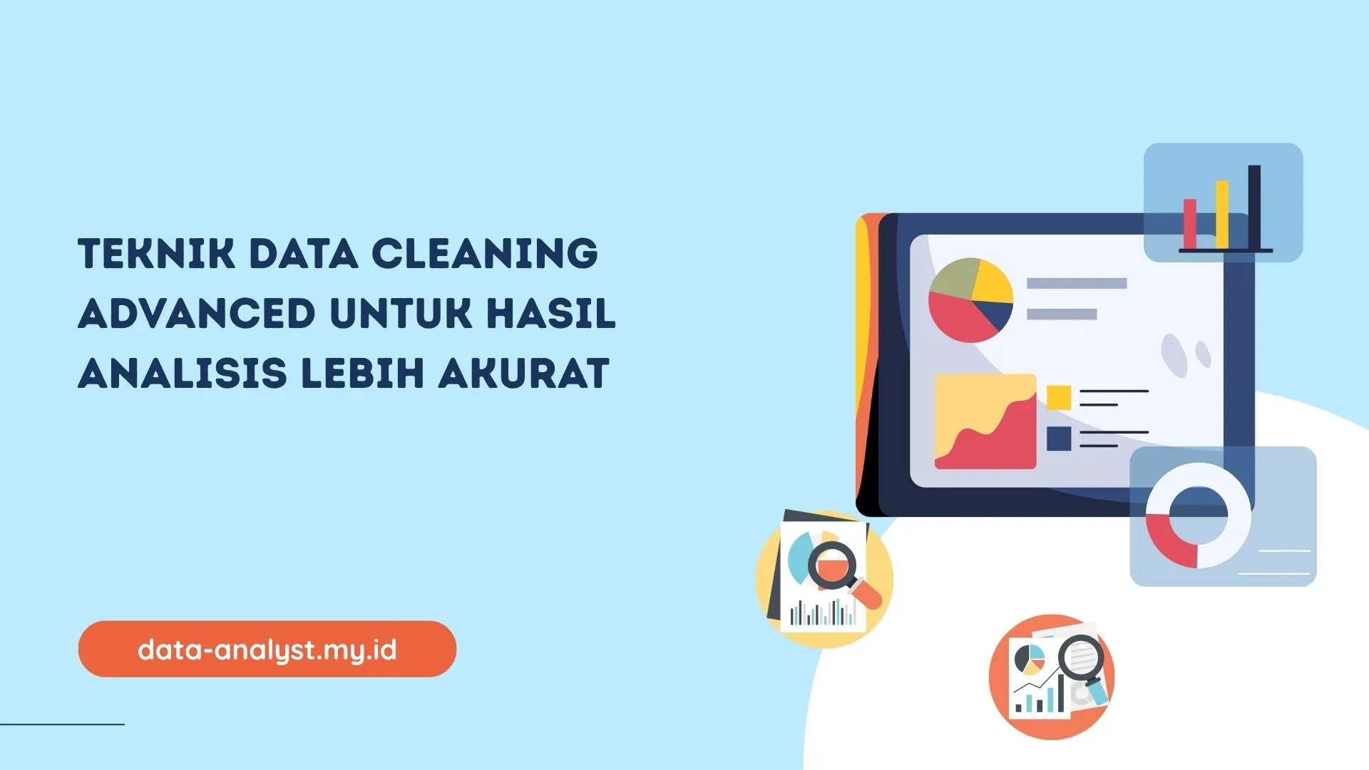 PELATIHAN TEKNIK DATA CLEANING ADVANCED UNTUK HASIL ANALISIS LEBIH AKURAT JAKARTA